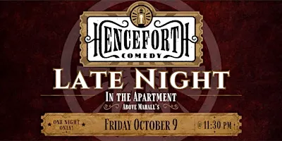 Henceforth Comedy Late Night