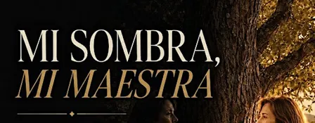 Mi Sombra, Mi Maestra.