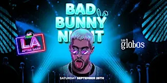 LA AFTERDARK BENITO NIGHT @ LOS GLOBOS 18+ FREE W/RSVP