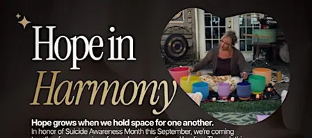 Hope in Harmony: A Community Sound Bath for Suicide Awareness