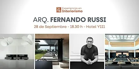 EXPERIENCIAS EN INTERIORISMO / Arq. Fernando Russi