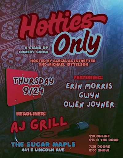 Hotties Only Standup Comedy: AJ Grill at The Sugar Maple