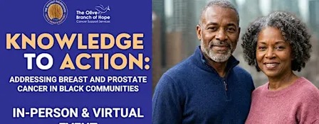 Knowledge to Action: Breast & Prostate Cancer in Black Communities
