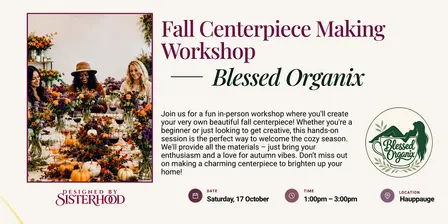Fall centerpiece making workshop by Blessed Organix