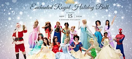 Enchanted Royal Holiday Ball with the Princesses (& Santa!)  - Session 2