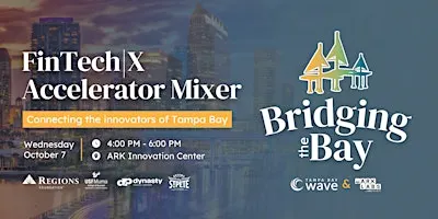 Bridging The Bay:  FinTech|X Accelerator Mixer