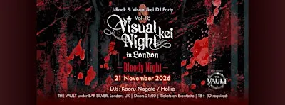 Visual-kei Night J-Rock Party in London Vol.18 ~Bloody Night~