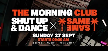 THE MORNING CLUB/SHUT UP & DANCE / SAME SAME