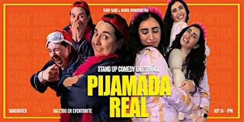 Pijamada Real: Stand-Up Comedy en Español | Vancouver