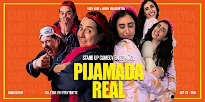 Pijamada Real: Stand-Up Comedy en Español | Vancouver