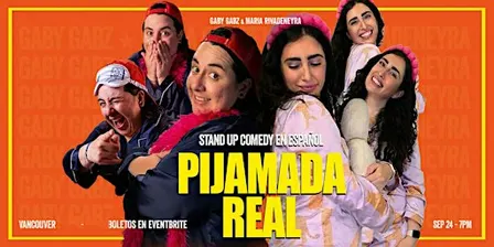 Pijamada Real: Stand-Up Comedy en Español | Vancouver