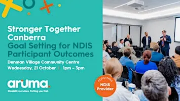 Stronger Together Canberra - Goal Setting for NDIS Participant Outcomes