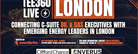 TEE360 Live: Connecting C-Suite Execs & Future Oil & Gas Leaders in London