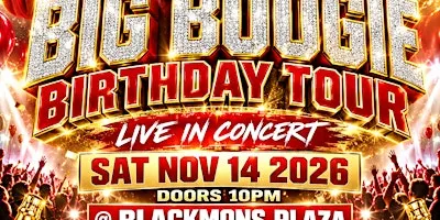 BIG BOOGIE BIRTHDAY TOUR