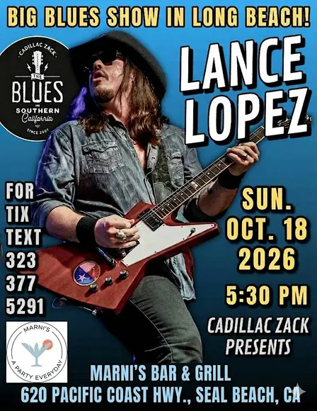 LANCE LOPEZ - Sizzlin' Texas Blues-Rock Guitarist! - in Seal Beach!