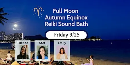 Full Moon  Autumn Equinox Reiki Sound Bath