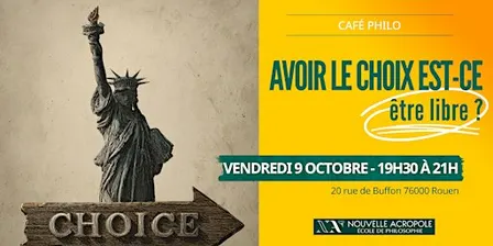 Café philo - Avoir le choix est-ce être libre ?