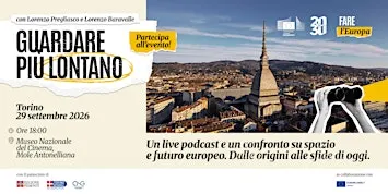 Fare l’Europa – Guardare più lontano