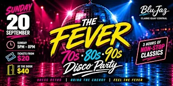 The Fever: 70s, 80s & 90s Disco Party