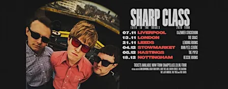 Sharp Class 'Faith In The Brakes' Tour 2026, Leeds