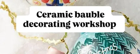 Ceramic bauble painting workshop (nuneaton)