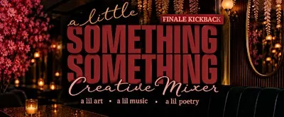 a lil SOMETHING SOMETHING Creative Mixer