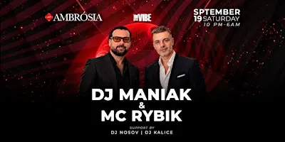 THE VIBE present DJ MANIAK & MC RYBIK ARE BACK