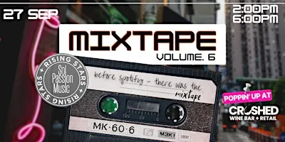 MIXTAPE: Vol.6 @ Crushed Wines