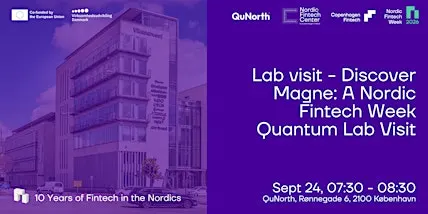 Lab visit - Discover Magne: A Nordic Fintech Week Quantum Lab Visit