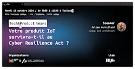 Challengez votre architecture IoT face au CRA @Hife Toulouse Labège