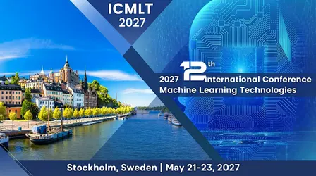 ICMLT 2027 in Stockholm - Machine Learning Technologies