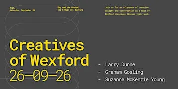 Creatives of Wexford, September 26