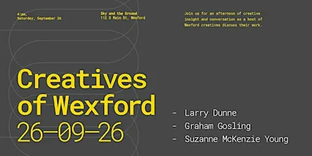 Creatives of Wexford, September 26