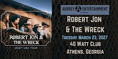 Robert Jon & The Wreck @ 40 Watt Club in Athens, Georgia!