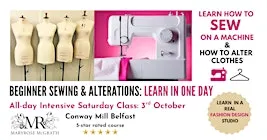 BEGINNERS INTRODUCTION TO SEWING & GARMENT ALTERATIONS: Saturday 3 October