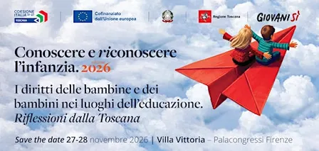 Conoscere e riconoscere l'infanzia. Edizione 2026.Riflessioni dalla Toscana