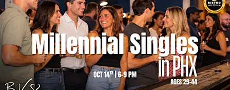 Millennial Singles in PHX | 29-44