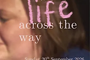 The Life Across The Way - Film Screening