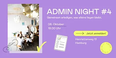 Admin Night #4 - Gemeinsam erledigen, was alleine liegen bleibt.