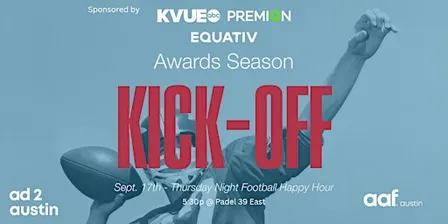 AAF Austin x Ad2 Awards (NFL) Season Kick-Off Happy Hour