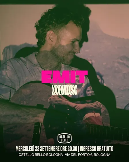 EMIT • LIVEMUSIC! • Ostello Bello Bologna