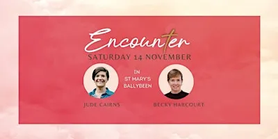Encounter: A morning for women in Down & Dromore