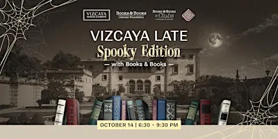 Vizcaya Late: Spooky Edition with Books & Books