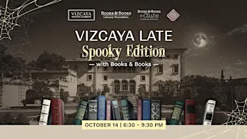 Vizcaya Late: Spooky Edition with Books & Books