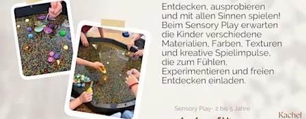 Sensory Play - 2 bis 5 Jahre