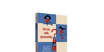 Boekvoorstelling 'Druk, stil, gevoelig?'