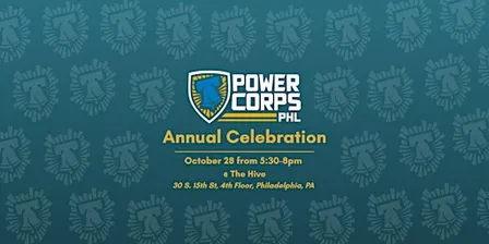 PowerCorpsPHL Annual Celebration