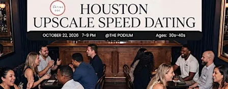 Houston Upscale Speed Dating (Ages: 30s-40s)