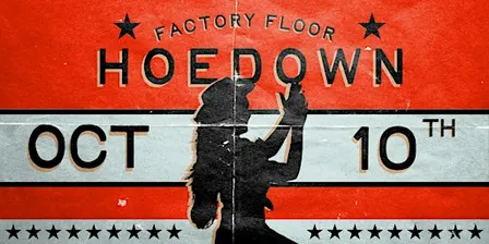 Hoedown at Factory Floor