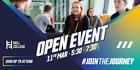 Hull College Open Event: 11 March 2027 | 5.30pm – 7.30pm